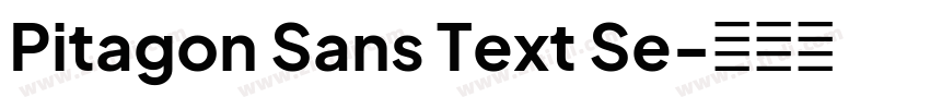Pitagon Sans Text Se字体转换